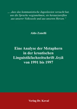 Abbildung von Zanelli | Eine Analyse der Metaphern in der kroatischen Linguistikfachzeitschrift Jezik von 1991 bis 1997 | 1. Auflage | 2018 | 41 | beck-shop.de
