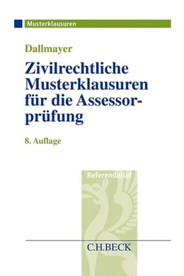 Abbildung von Dallmayer | Zivilrechtliche Musterklausuren für die Assessorprüfung | 8. Auflage | 2019 | beck-shop.de