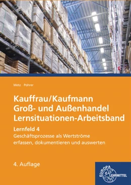 Abbildung von Metz / Pohrer | Kauffrau/Kaufmann im Groß- und Außenhandel | 4. Auflage | 2017 | beck-shop.de