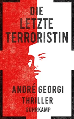 Abbildung von Georgi | Die letzte Terroristin | 1. Auflage | 2018 | beck-shop.de