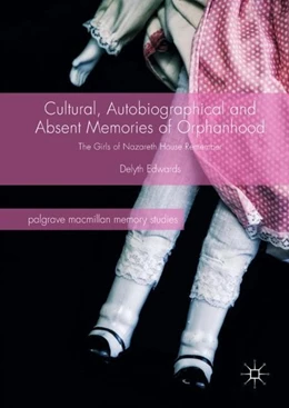 Abbildung von Edwards | Cultural, Autobiographical and Absent Memories of Orphanhood | 1. Auflage | 2017 | beck-shop.de