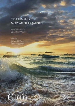 Abbildung von Riches / Wagner | The Hillsong Movement Examined | 1. Auflage | 2017 | beck-shop.de