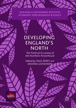 Abbildung von Berry / Giovannini | Developing England's North | 1. Auflage | 2017 | beck-shop.de