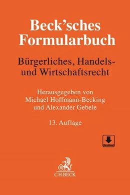 Abbildung von Beck'sches Formularbuch Bürgerliches, Handels- und Wirtschaftsrecht | 13. Auflage | 2019 | beck-shop.de