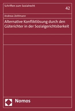 Abbildung von Zeitlmann | Alternative Konfliktlösung durch den Güterichter in der Sozialgerichtsbarkeit | 1. Auflage | 2018 | 42 | beck-shop.de