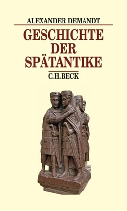 Abbildung von Demandt, Alexander | Geschichte der Spätantike | 2. Auflage | 2008 | beck-shop.de