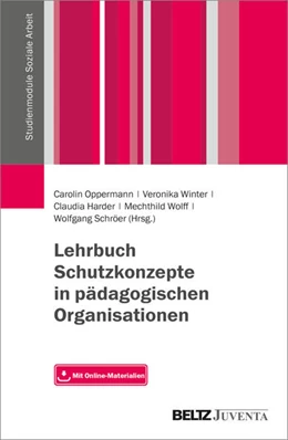 Abbildung von Oppermann / Winter | Lehrbuch Schutzkonzepte in pädagogischen Organisationen | 1. Auflage | 2018 | beck-shop.de