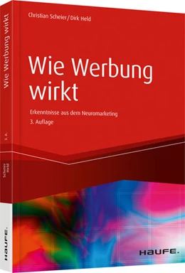 Abbildung von Scheier / Held | Wie Werbung wirkt | 3. Auflage | 2018 | beck-shop.de