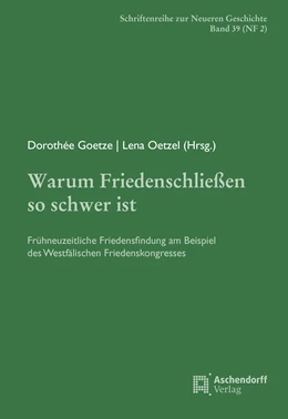Abbildung von Goetze / Oetzel | Warum Friedenschließen so schwer ist: | 1. Auflage | 2019 | 2 | beck-shop.de