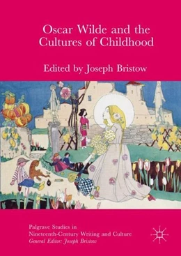 Abbildung von Bristow | Oscar Wilde and the Cultures of Childhood | 1. Auflage | 2017 | beck-shop.de