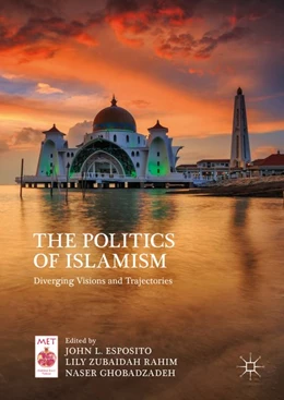 Abbildung von Esposito / Zubaidah Rahim | The Politics of Islamism | 1. Auflage | 2017 | beck-shop.de