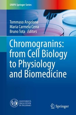 Abbildung von Angelone / Cerra | Chromogranins: from Cell Biology to Physiology and Biomedicine | 1. Auflage | 2017 | beck-shop.de