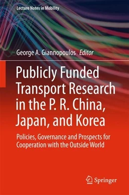 Abbildung von Giannopoulos | Publicly Funded Transport Research in the P. R. China, Japan, and Korea | 1. Auflage | 2017 | beck-shop.de