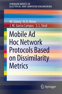 Abbildung von Günes / Reina | Mobile Ad Hoc Network Protocols Based on Dissimilarity Metrics | 1. Auflage | 2017 | beck-shop.de