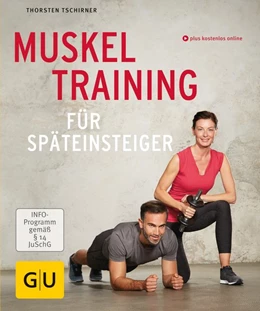 Abbildung von Tschirner | Muskeltraining für Späteinsteiger | 1. Auflage | 2018 | beck-shop.de