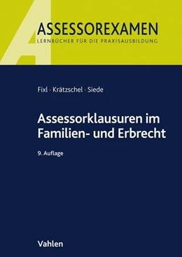 Abbildung von Fixl / Krätzschel | Assessorklausuren im Familien- und Erbrecht | 9. Auflage | 2018 | beck-shop.de