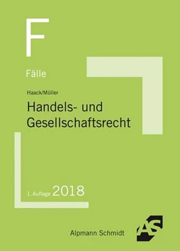 Abbildung von Haack / Müller | Fälle Handels- und Gesellschaftsrecht | 1. Auflage | 2018 | beck-shop.de