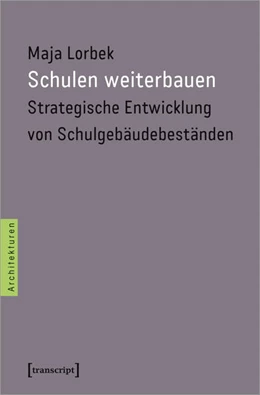 Abbildung von Lorbek | Schulen weiterbauen | 1. Auflage | 2020 | beck-shop.de