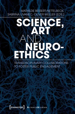 Abbildung von Bessert-Nettelbeck / Livanec | Science, Art and Neuroethics | 1. Auflage | 2027 | beck-shop.de