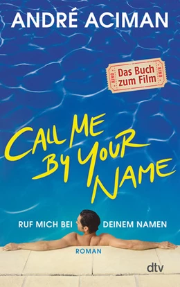 Abbildung von Aciman | Call Me by Your Name, Ruf mich bei deinem Namen | 1. Auflage | 2018 | beck-shop.de