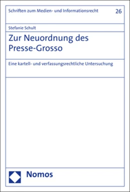 Abbildung von Schult | Zur Neuordnung des Presse-Grosso | 1. Auflage | 2017 | 26 | beck-shop.de