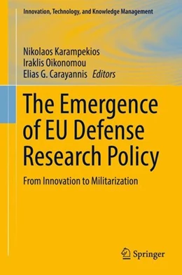 Abbildung von Karampekios / Oikonomou | The Emergence of EU Defense Research Policy | 1. Auflage | 2017 | beck-shop.de