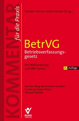 Abbildung von Däubler / Kittner | BetrVG Betriebsverfassungsgesetz | 16. Auflage | 2018 | beck-shop.de
