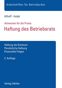 Abbildung von Althoff / Hadyk | Haftung des Betriebsrats | 2. Auflage | 2018 | beck-shop.de