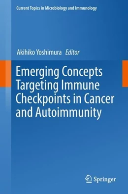 Abbildung von Yoshimura | Emerging Concepts Targeting Immune Checkpoints in Cancer and Autoimmunity | 1. Auflage | 2017 | beck-shop.de