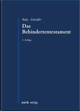 Abbildung von Ruby / Schindler | Das Behindertentestament | 3. Auflage | 2018 | beck-shop.de