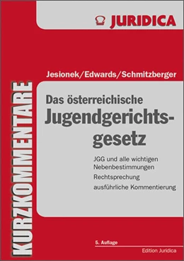 Abbildung von Jesionek / Edwards | Das österreichische Jugendgerichtsgesetz | 5. Auflage | 2017 | beck-shop.de
