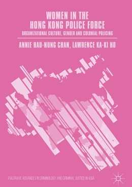 Abbildung von Chan / Ho | Women in the Hong Kong Police Force | 1. Auflage | 2017 | beck-shop.de