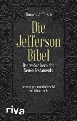 Abbildung von Jefferson / Huch | Die Jefferson-Bibel | 1. Auflage | 2018 | beck-shop.de