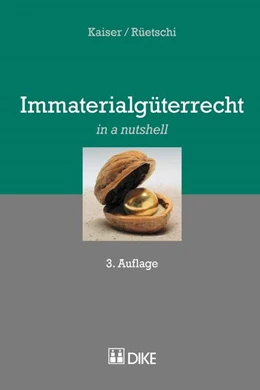 Abbildung von Kaiser / Rüetschi | Immaterialgüterrecht | 3. Auflage | 2017 | beck-shop.de