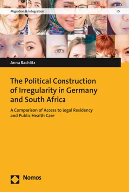 Abbildung von Rachlitz | The Political Construction of Irregularity in Germany and South Africa | 1. Auflage | 2017 | beck-shop.de