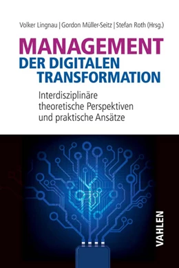 Abbildung von Lingnau / Müller-Seitz | Management der digitalen Transformation | 1. Auflage | 2017 | beck-shop.de