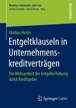Abbildung von Henze | Entgeltklauseln in Unternehmenskreditverträgen | 1. Auflage | 2017 | beck-shop.de