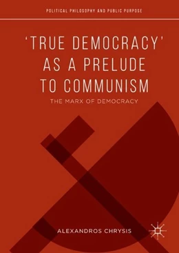 Abbildung von Chrysis | 'True Democracy' as a Prelude to Communism | 1. Auflage | 2017 | beck-shop.de