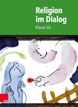 Abbildung von Bürig-Heinze / Goltz | Religion im Dialog: Klasse 5/6 | 1. Auflage | 2018 | beck-shop.de