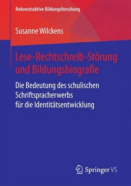 Abbildung von Wilckens | Lese-Rechtschreib-Störung und Bildungsbiografie | 1. Auflage | 2017 | beck-shop.de