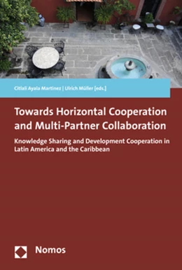 Abbildung von Ayala Martínez / Müller | Towards Horizontal Cooperation and Multi-Partner Collaboration | 1. Auflage | 2017 | beck-shop.de
