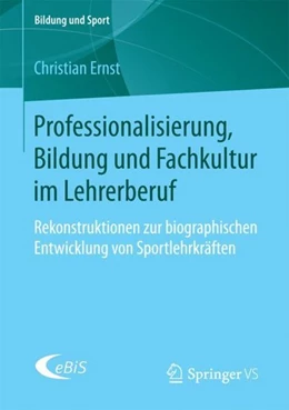 Abbildung von Ernst | Professionalisierung, Bildung und Fachkultur im Lehrerberuf | 1. Auflage | 2017 | beck-shop.de