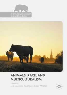 Abbildung von Cordeiro-Rodrigues / Mitchell | Animals, Race, and Multiculturalism | 1. Auflage | 2017 | beck-shop.de