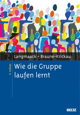 Abbildung von Langmaack / Braune-Krickau | Wie die Gruppe laufen lernt | 8. Auflage | 2010 | beck-shop.de