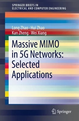 Abbildung von Zhao / Zheng | Massive MIMO in 5G Networks: Selected Applications | 1. Auflage | 2017 | beck-shop.de