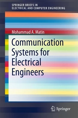 Abbildung von Matin | Communication Systems for Electrical Engineers | 1. Auflage | 2017 | beck-shop.de