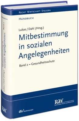 Abbildung von Lukas / Dahl (Hrsg.) | Mitbestimmung in sozialen Angelegenheiten, Band 2 | 1. Auflage | 2018 | beck-shop.de
