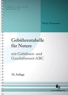 Abbildung von Wudy / Drummen | Gebührentabelle für Notare | 10. Auflage | 2018 | beck-shop.de