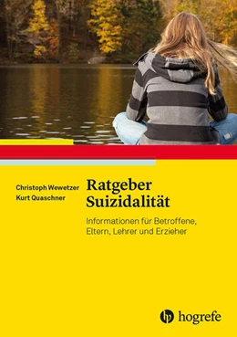 Abbildung von Wewetzer / Quaschner | Ratgeber Suizidalität | 1. Auflage | 2019 | beck-shop.de
