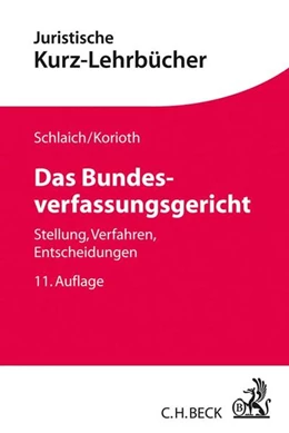 Abbildung von Schlaich / Korioth | Das Bundesverfassungsgericht | 11. Auflage | 2018 | beck-shop.de